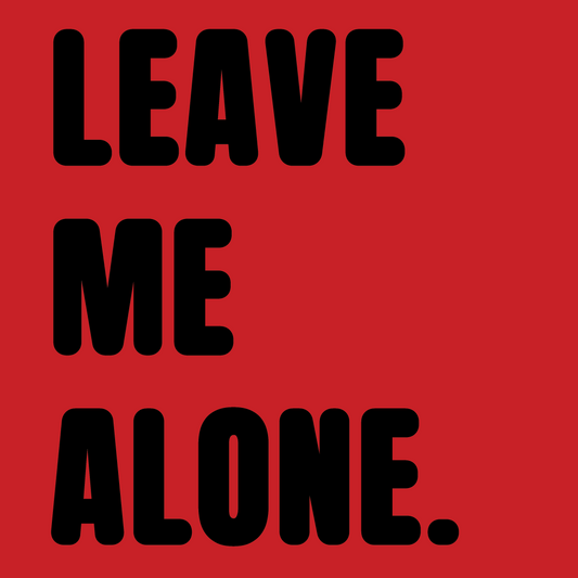 Leave Me Alone Colour T-Shirt