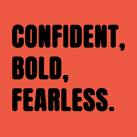 Confident, Bold, Fearless Colour T-Shirt