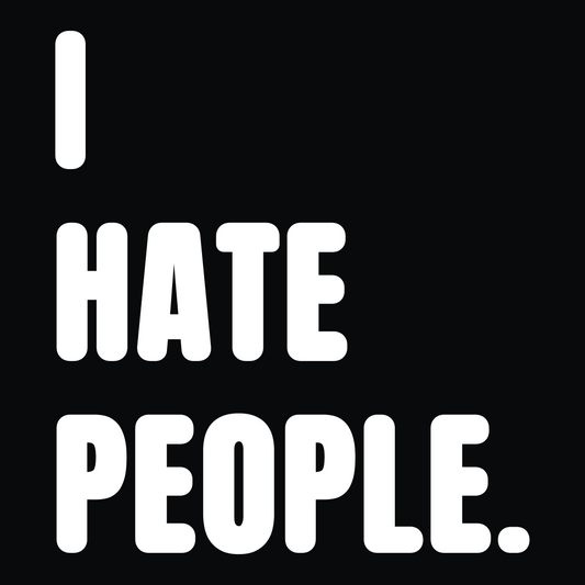I Hate People Monochrome T-Shirt