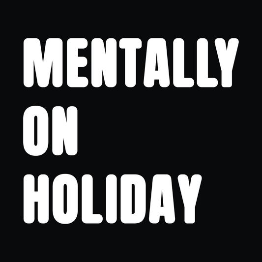 Mentally on Holiday Monochrome T-Shirt