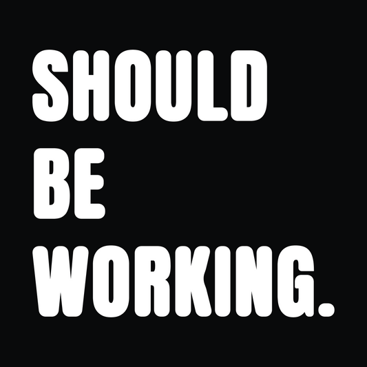 Should Be Working Colour Monochrome T-Shirt