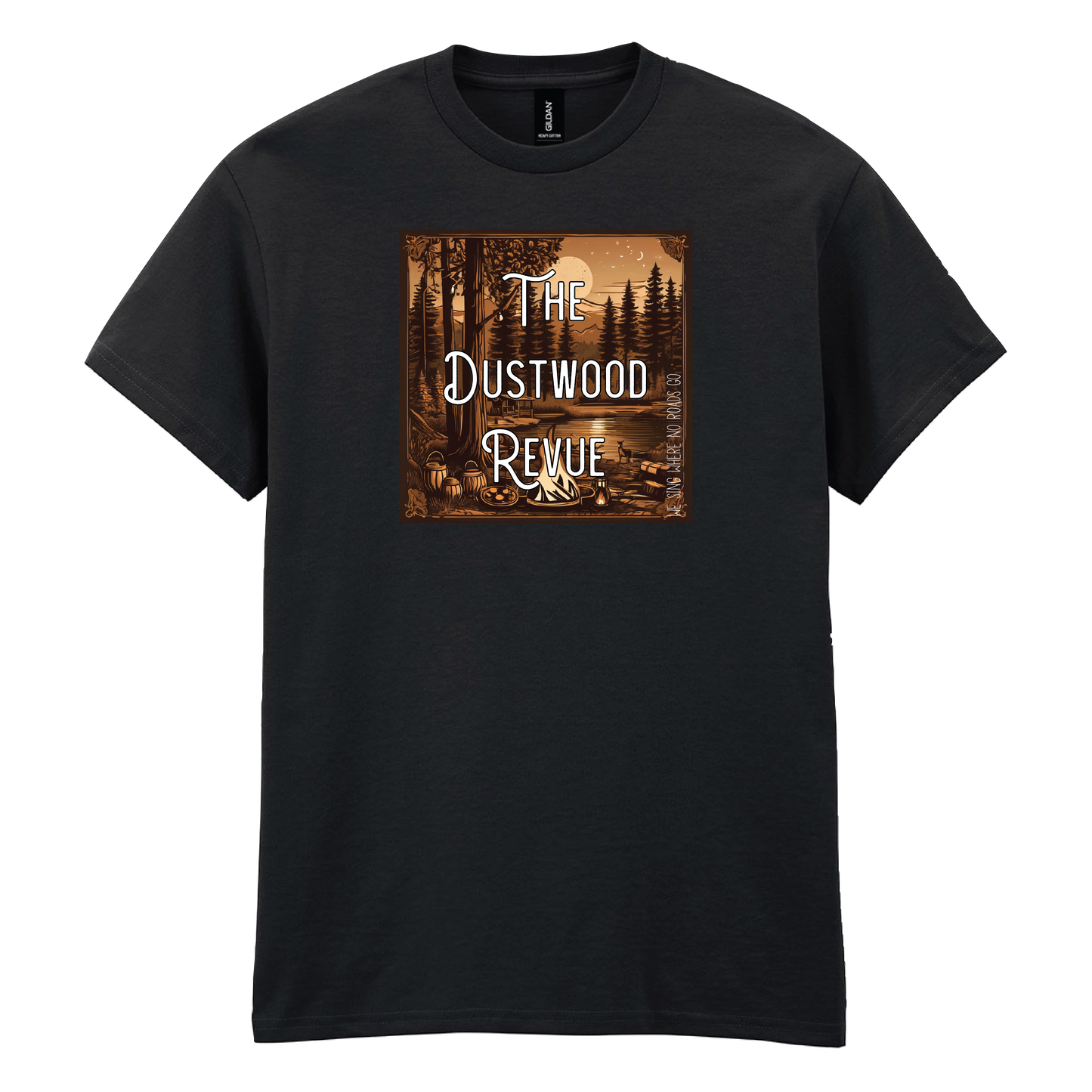 The Dustwood Revue - We Sing Where No Roads Go T-Shirt