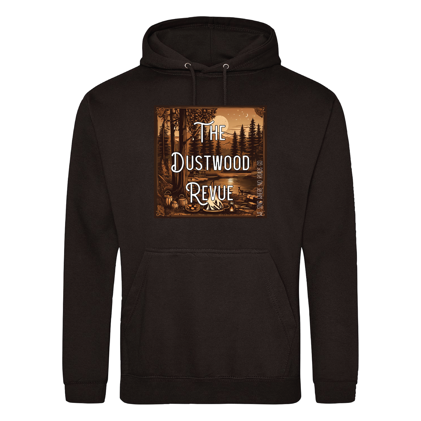 The Dustwood Revue - We Sing Where No Roads Go Hooded Sweat