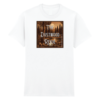 The Dustwood Revue - We Sing Where No Roads Go T-Shirt