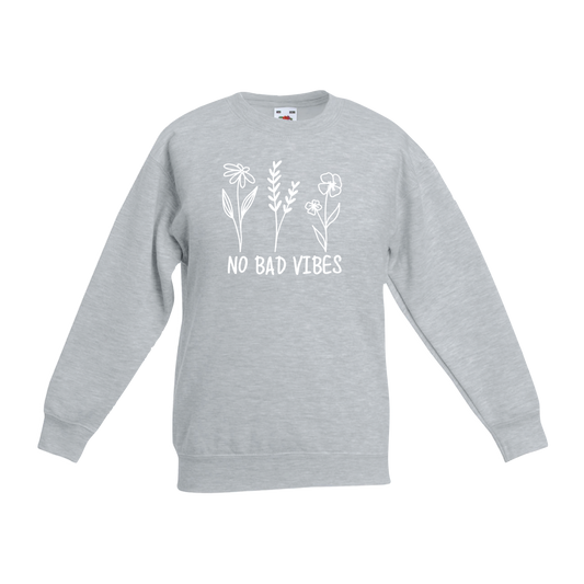 No Bad Vibes Kids Sweat