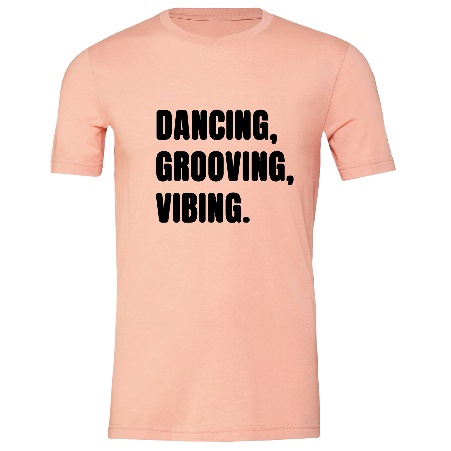 Dancing, Grooving, Vibing Colour T-Shirt