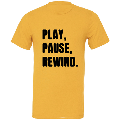 Play, Pause, Rewind Colour T-Shirt