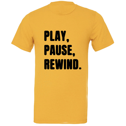 Play, Pause, Rewind Colour T-Shirt
