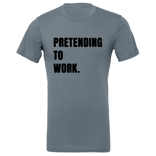 Pretending To Work Colour T-Shirt