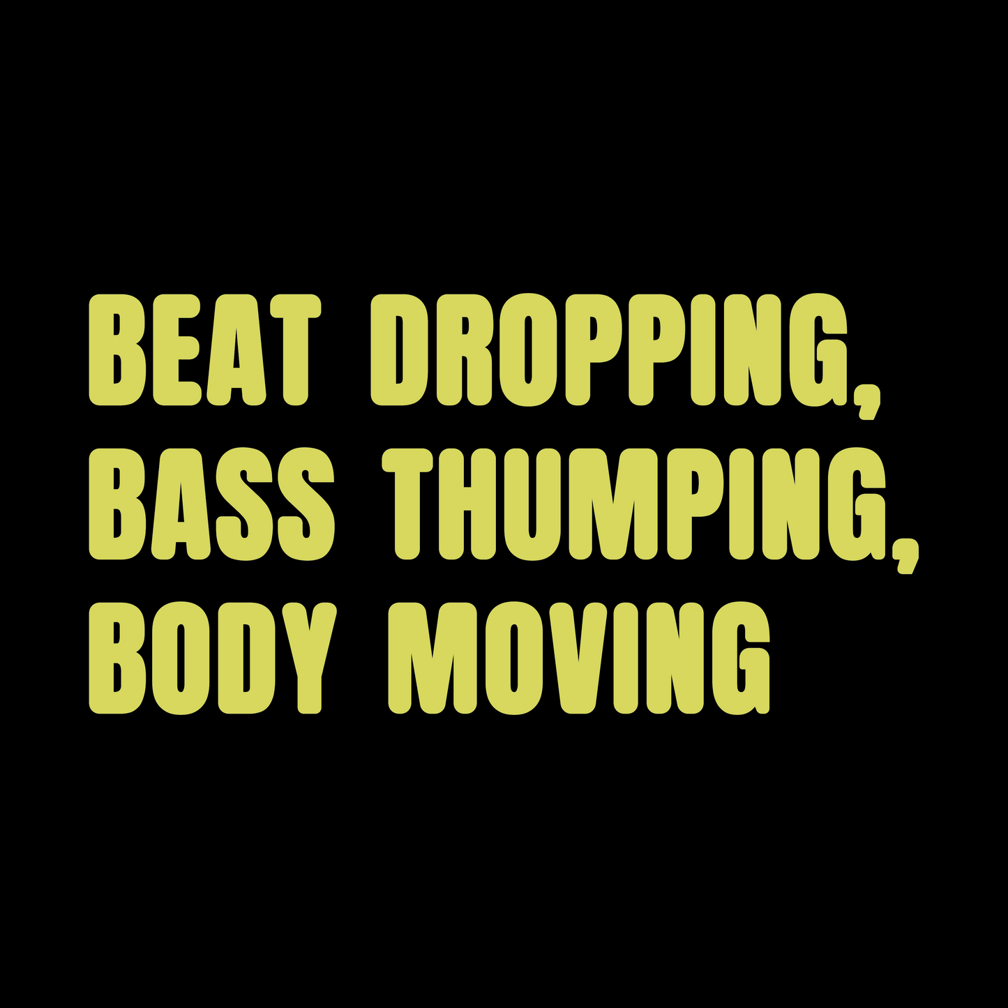 Beat, Base, Body Colour T-Shirt