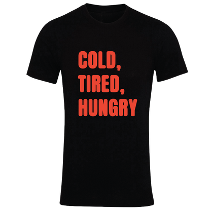 Cold, Tired, Hungry Colour T-Shirt