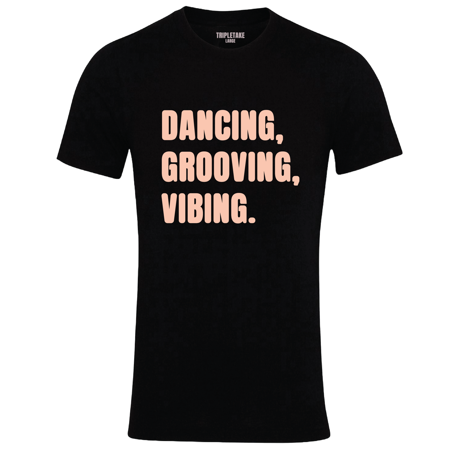 Dancing, Grooving, Vibing Colour T-Shirt