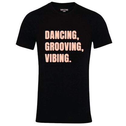 Dancing, Grooving, Vibing Colour T-Shirt