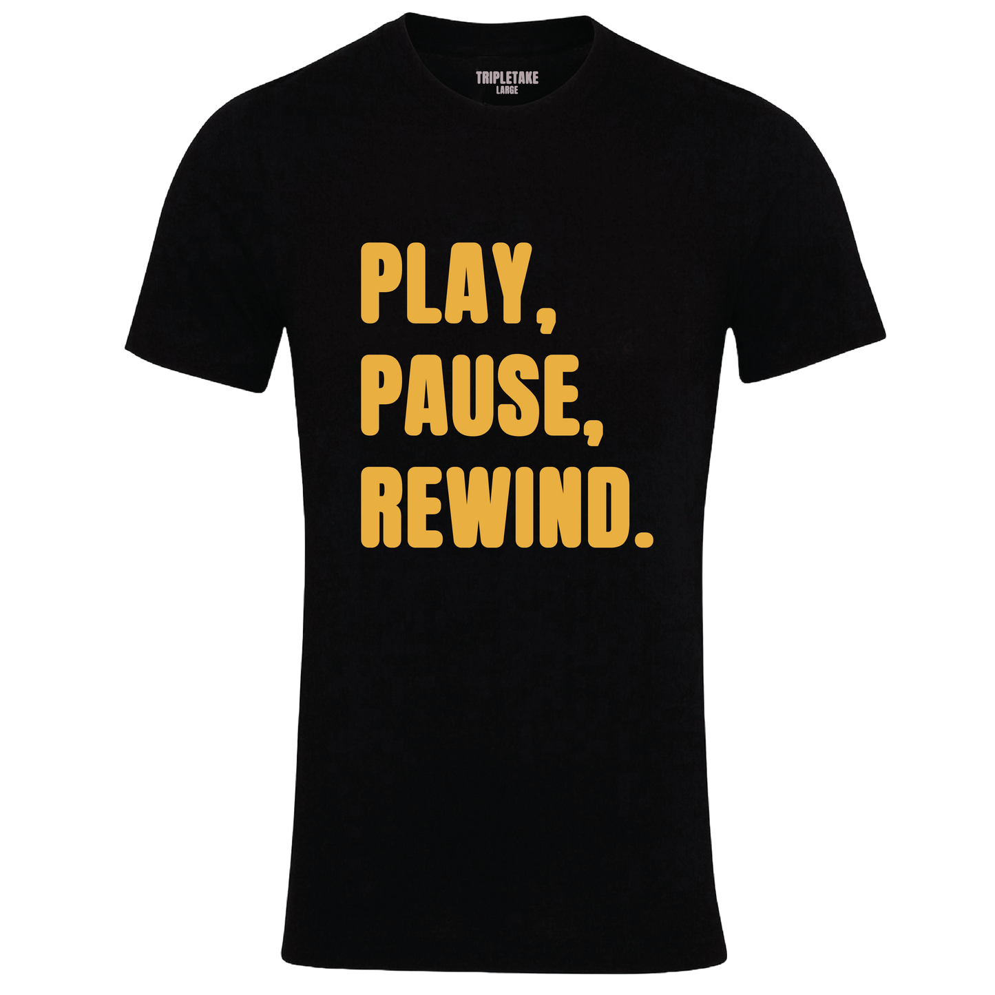 Play, Pause, Rewind Colour T-Shirt