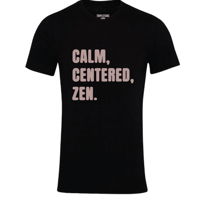 Calm, Centred, Zen Colour T-Shirt