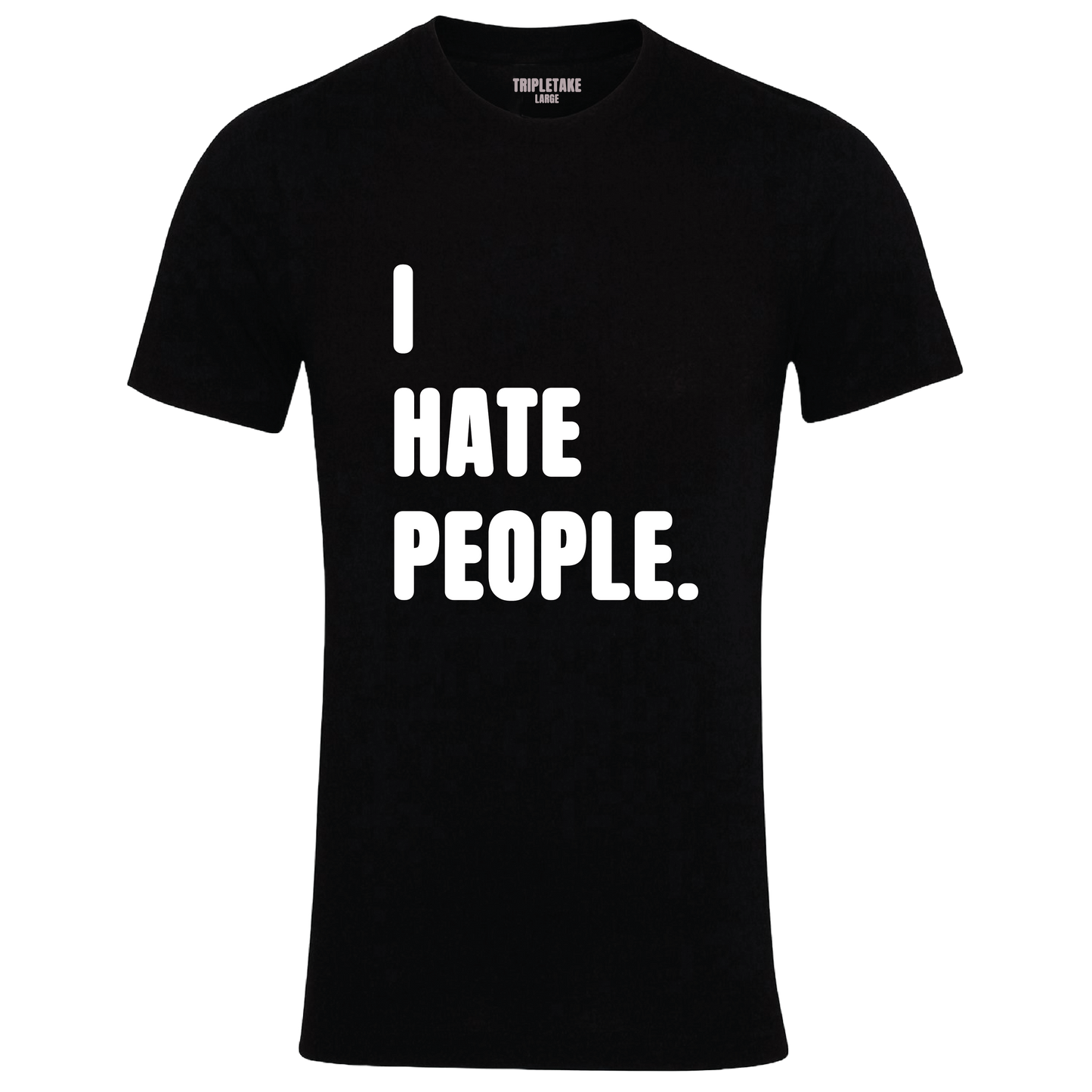 I Hate People Monochrome T-Shirt