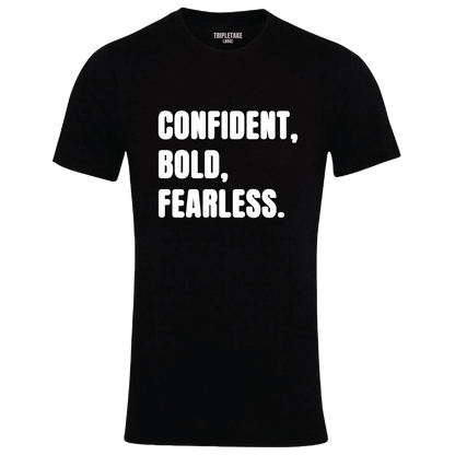 Confident, Bold, Fearless Monochrome T-Shirt