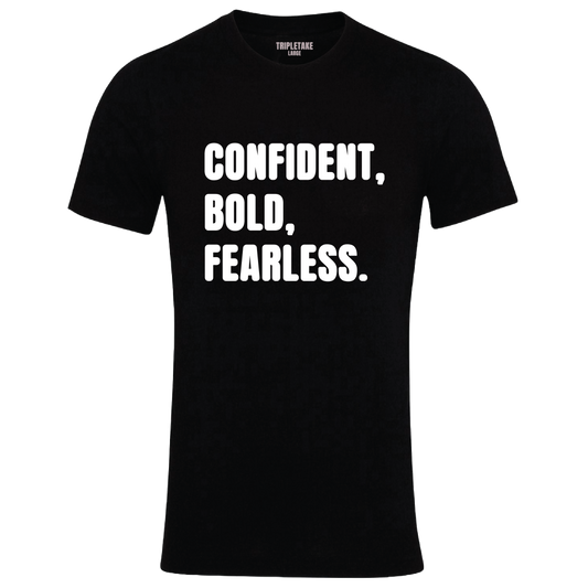 Confident, Bold, Fearless Monochrome T-Shirt