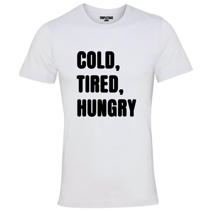 Cold, Tired, Hungry Colour  Monochrome T-Shirt