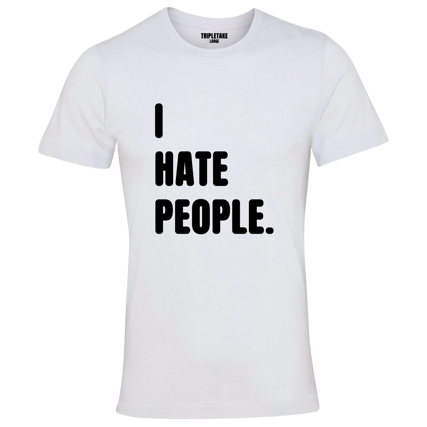 I Hate People Monochrome T-Shirt