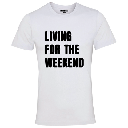 Living for The Weekend Monochrome T-Shirt