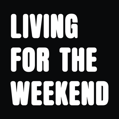 Living for The Weekend Monochrome T-Shirt