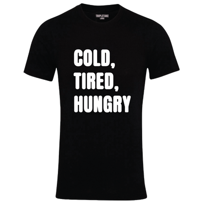 Cold, Tired, Hungry Colour  Monochrome T-Shirt