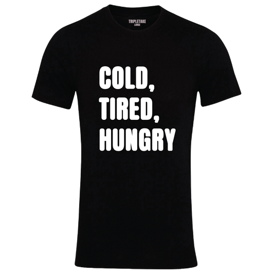 Cold, Tired, Hungry Colour  Monochrome T-Shirt