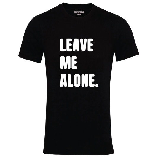 Leave Me Alone Monochrome T-Shirt