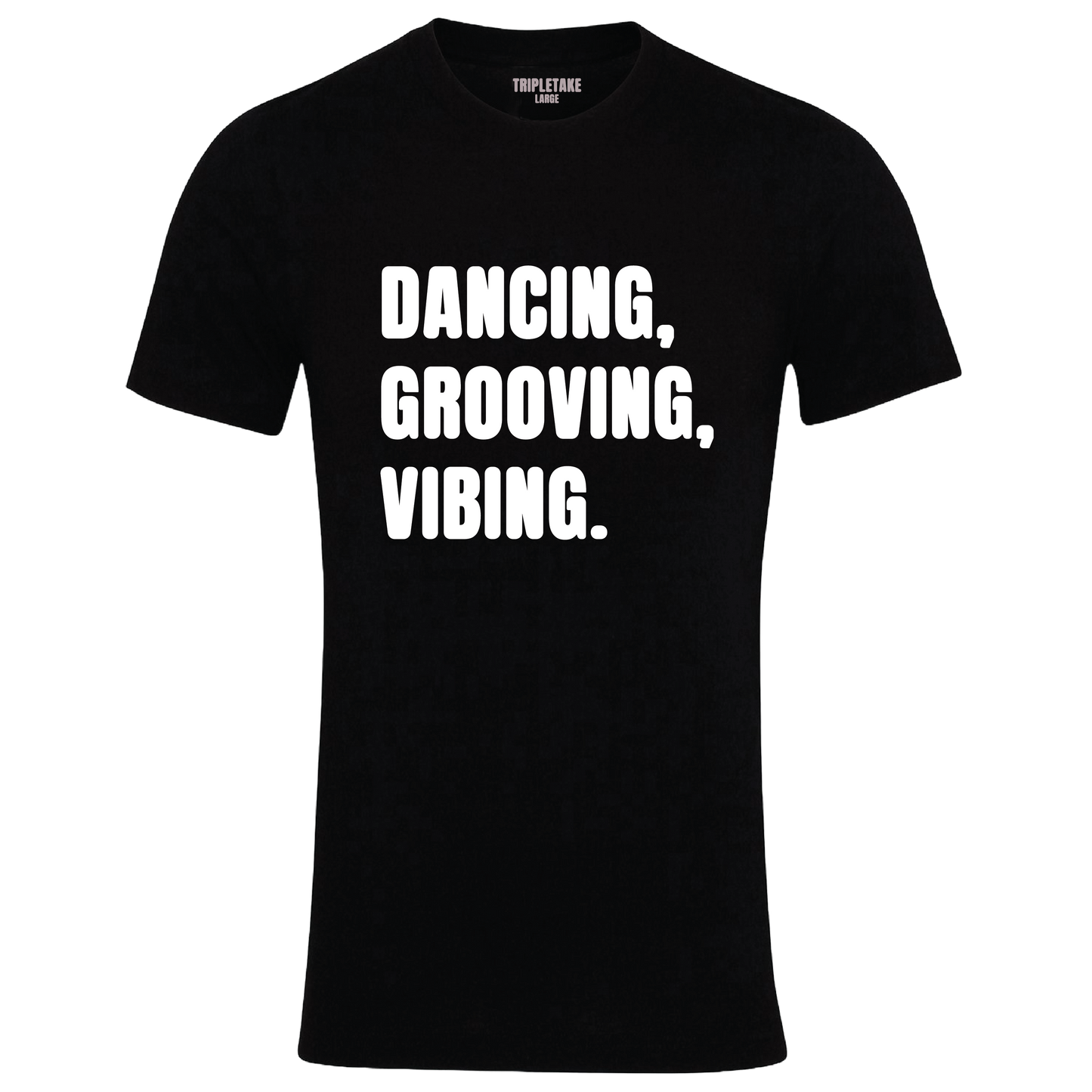 Dancing, Grooving, Vibing Monochrome T-Shirt