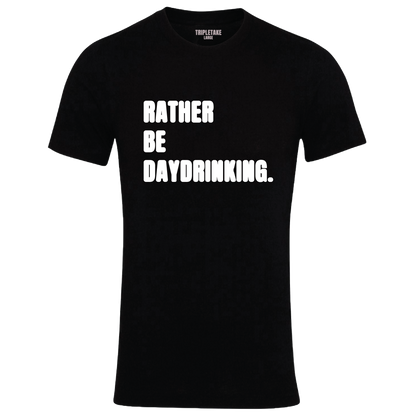 Rather be Daydrinking Monochrome T-Shirt