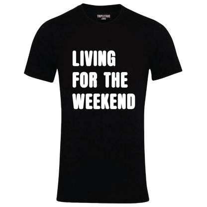 Living for The Weekend Monochrome T-Shirt