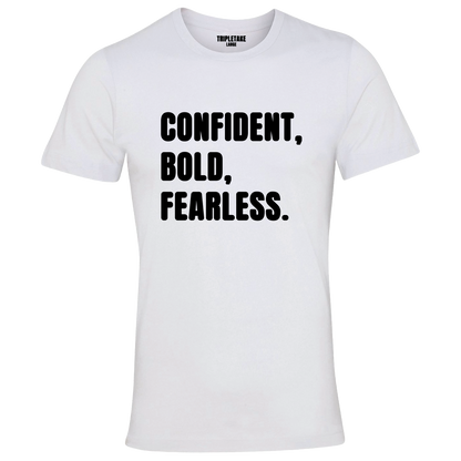 Confident, Bold, Fearless Monochrome T-Shirt